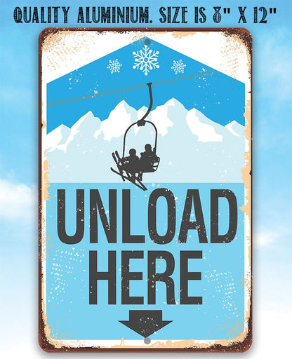 Ski Lift Unload Here - Metal Sign