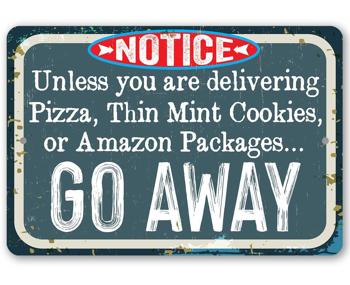 Unless You Have - Metal Sign