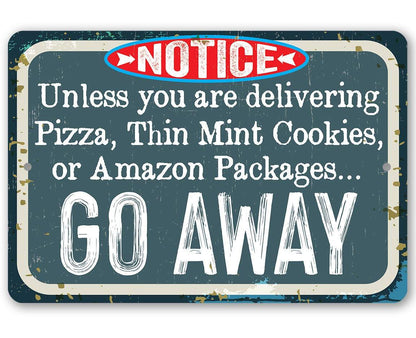 Unless You Have - Metal Sign