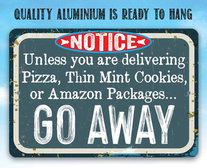 Unless You Have - Metal Sign