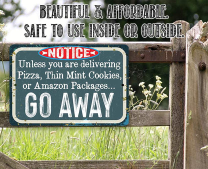 Unless You Have - Metal Sign