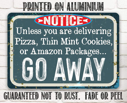 Unless You Have - Metal Sign