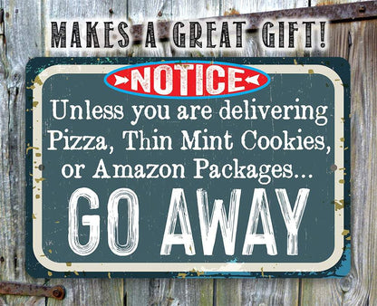 Unless You Have - Metal Sign