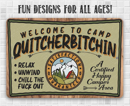 Welcome to Camp Quitcherbitchin - Metal Sign
