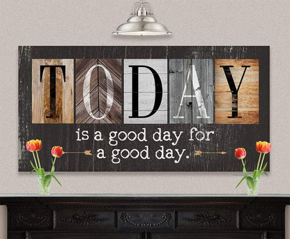 Today Is A Good Day - Multi Pattern - Canvas