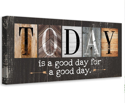 Today Is A Good Day - Multi Pattern - Canvas