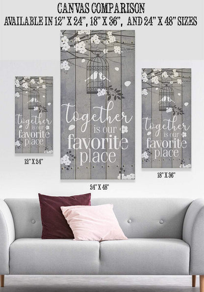 Together Is Our Favorite Place - Canvas