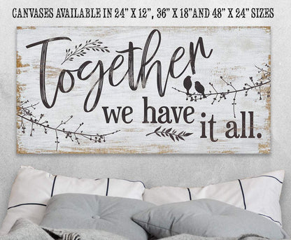 Together We Have It All - Canvas