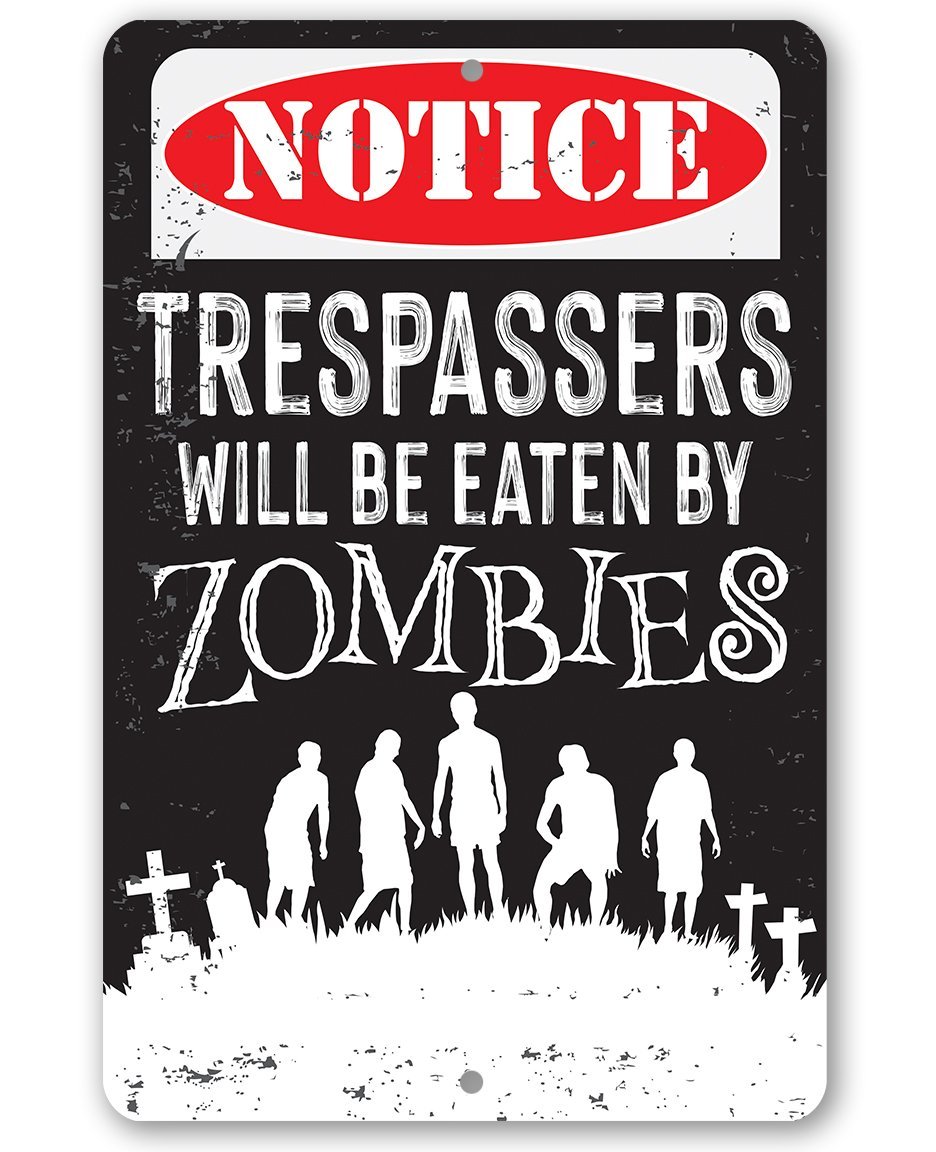 Trespassers Zombies - Metal Sign