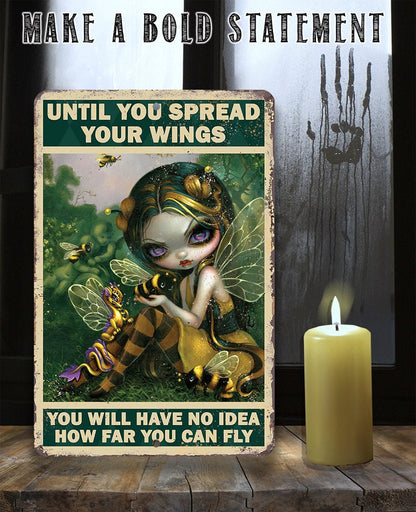 Until You Spread Your Wings - Metal Sign