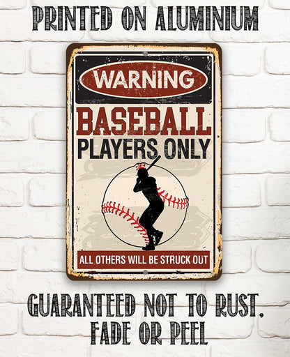 Warning Baseball Players Only, All Others Will Be Struck Out - Metal Sign