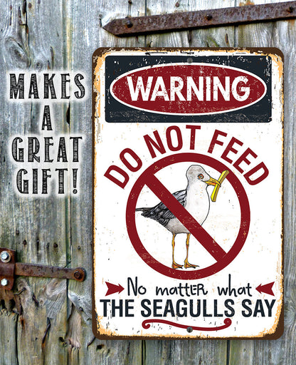 Warning Do Not Feed The Seagulls - Metal Sign