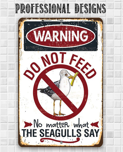 Warning Do Not Feed The Seagulls - Metal Sign