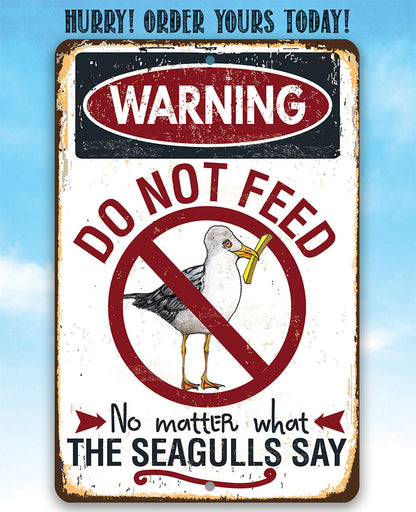Warning Do Not Feed The Seagulls - Metal Sign