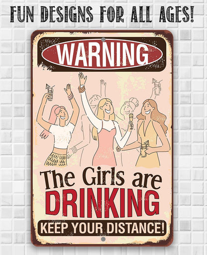 Warning Girls Are Drinking - Metal Sign
