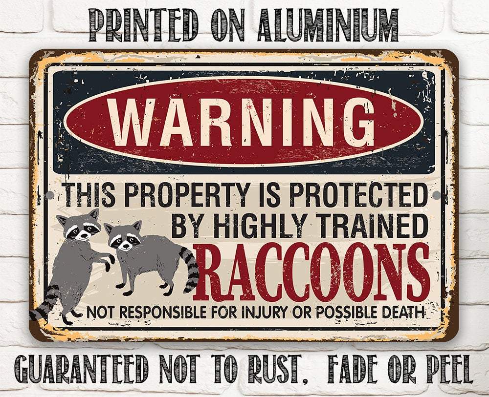 Warning Property Raccoons - Metal Sign