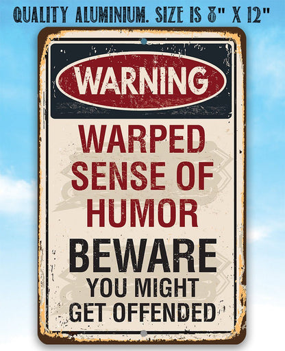 Warning Warped Humor - Metal Sign