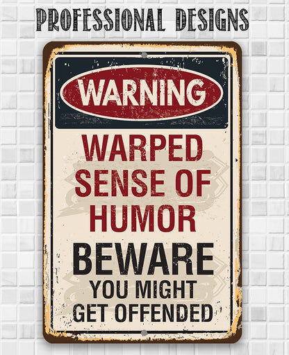 Warning Warped Humor - Metal Sign
