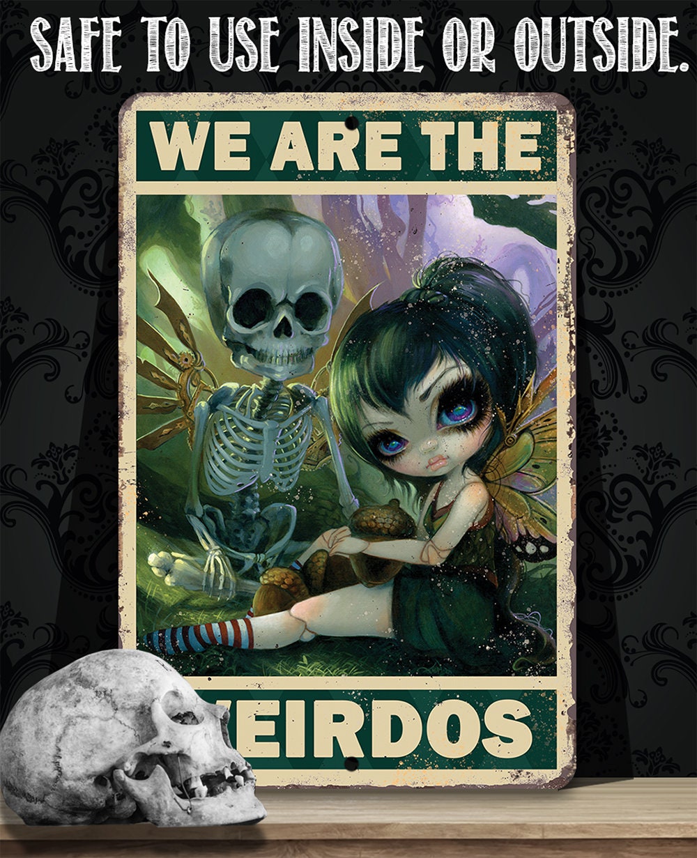 We Are The Weirdos - Metal Sign