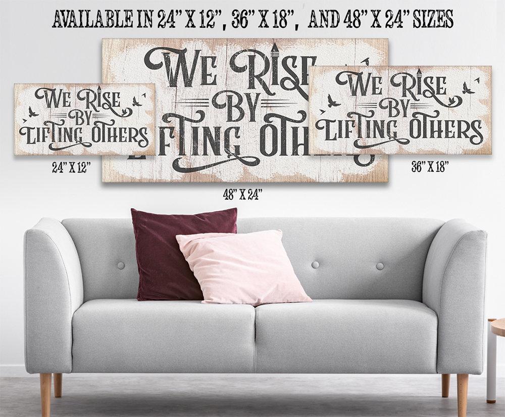 We Rise By Lifting Others - Canvas
