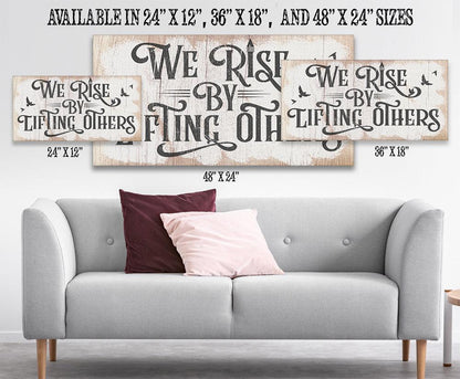 We Rise By Lifting Others - Canvas