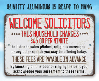 Welcome Solicitors, This Household Charges 45 Dollars Per Minute - Metal Sign