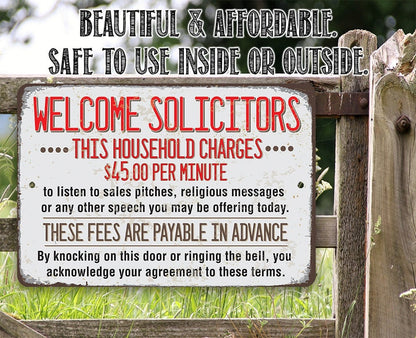 Welcome Solicitors, This Household Charges 45 Dollars Per Minute - Metal Sign
