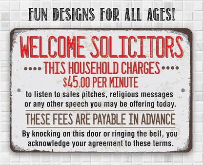 Welcome Solicitors, This Household Charges 45 Dollars Per Minute - Metal Sign