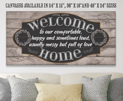 Welcome To Our Happy - Canvas