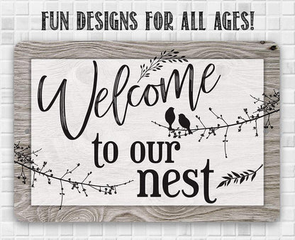 Welcome To Our Nest - Metal Sign