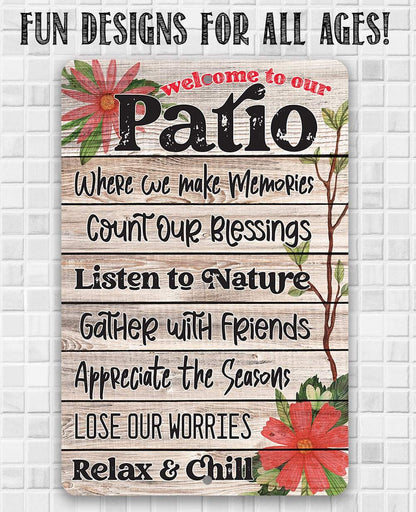 Welcome To Our Patio - Metal Sign