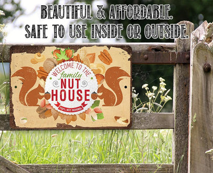 Welcome To The Family Nut House - Metal Sign