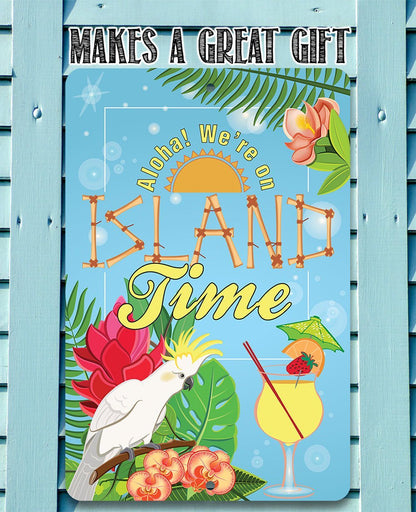 We're On Island Time - Metal Sign