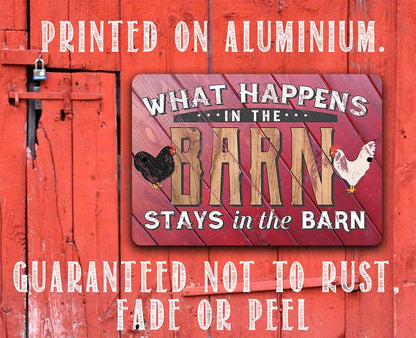 What Happens In The Barn, Stays in the Barn - Metal Sign