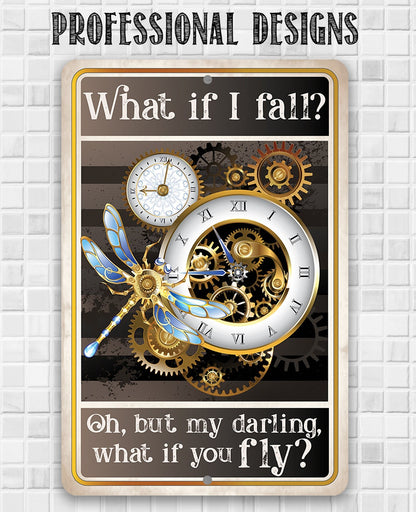 What If I Fall, Oh But My Darling, What If You Fly - Metal Sign