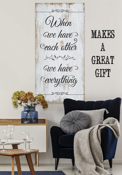 When We Have Each Other - Canvas