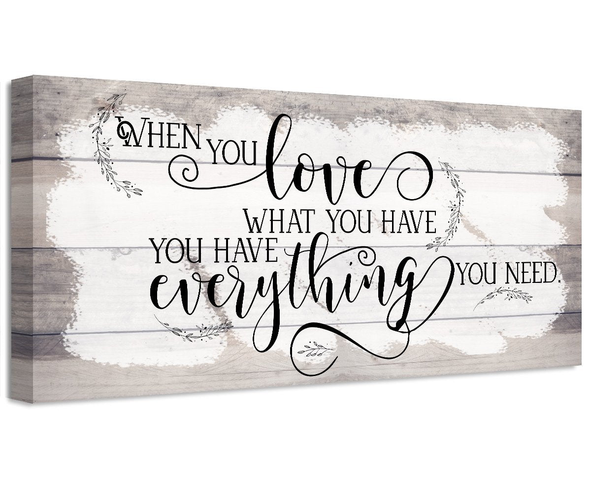 When You Love What You Have - Canvas