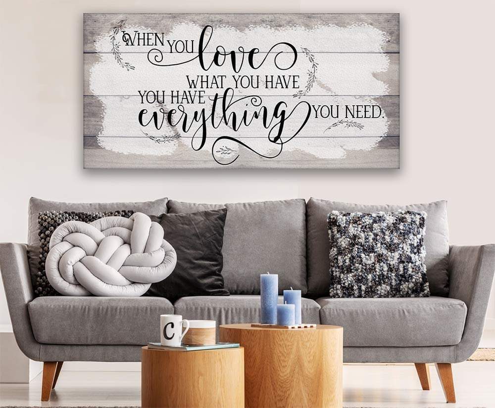 When You Love What You Have - Canvas
