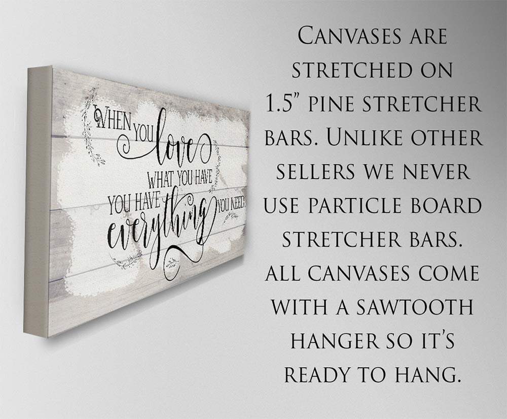 When You Love What You Have - Canvas