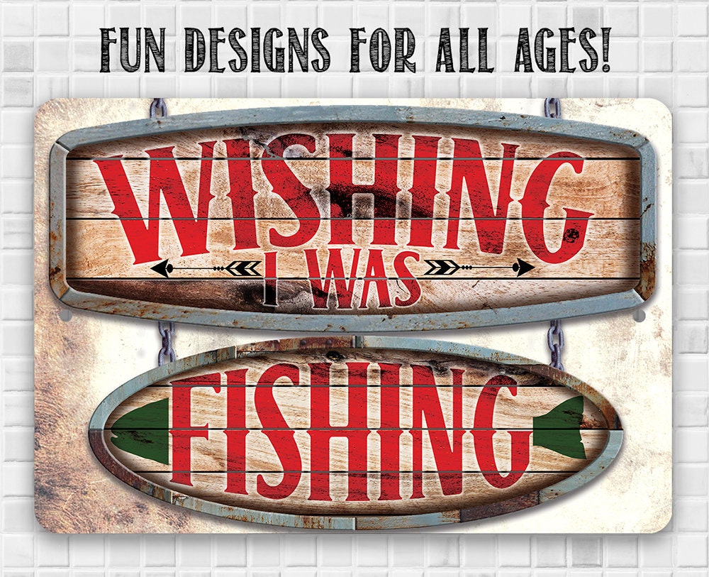 Wishing I Was Fishing - Wooden Plank - Metal Sign