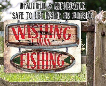 Wishing I Was Fishing - Wooden Plank - Metal Sign