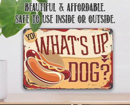 Yo! What's Up Dog - Metal Sign