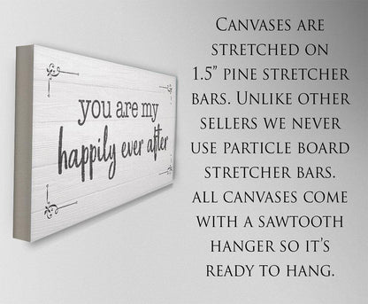 You Are My Happily Ever After - Canvas