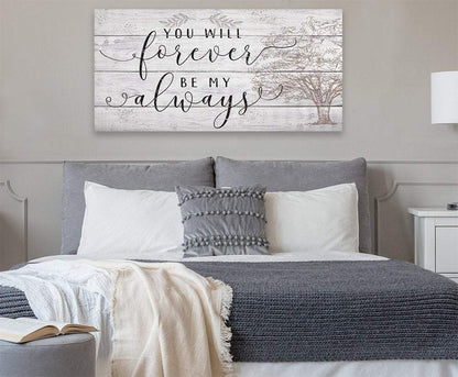 You Will Forever Be My Always - Canvas