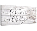 You Will Forever Be My Always - Canvas