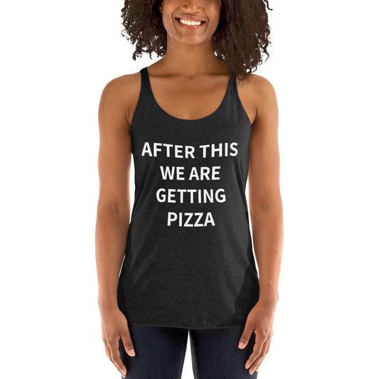 Women's Racerback Tank "Getting Pizza"